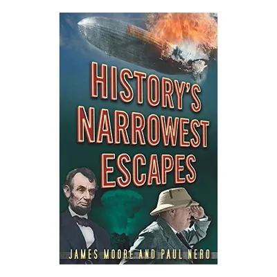 Historys Narrowest Escapes