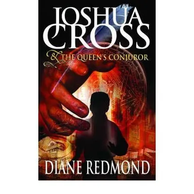 Joshua Cross and the Queen's Conjuror