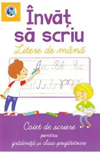 Invat sa scriu litere de mana. Caiet de scriere - Clasa pregatitoare