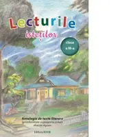 Lecturile istetilor. Antologie de texte literare, clasa a III-a
