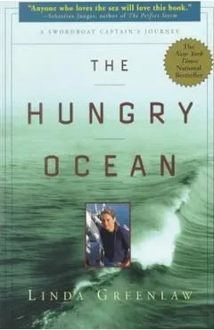The Hungry Ocean: A Swordboat Captain's Journey