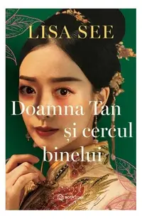 Doamna Tan și cercul binelui - Paperback brosat - Lisa See