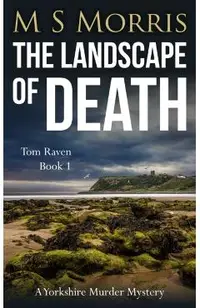 The Landscape of Death: A Yorkshire Murder Mystery