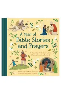 A Year of Bible Stories and Prayers: A Treasury of 96 Best-Loved Stories from God's Word