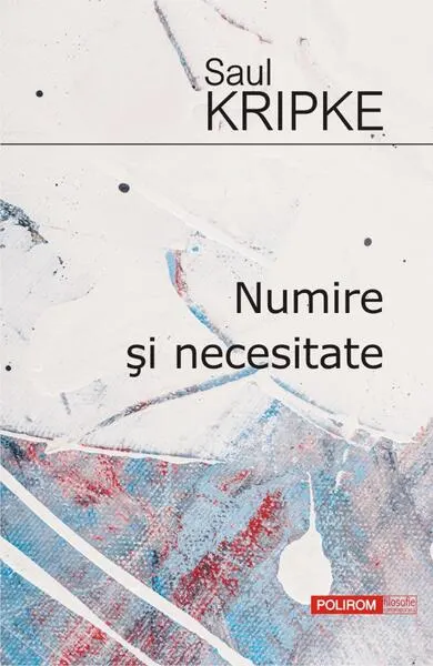 Numire și necesitate - Paperback - Saul Kripke