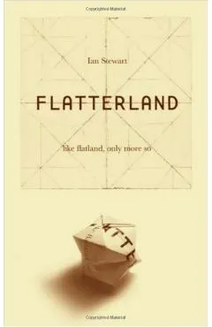 Flatterland: Like Flatland Only More So