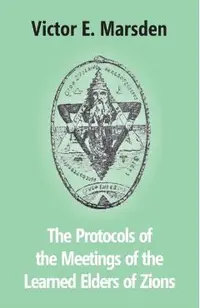 The Protocols Of The Meetings Of The Learned Elders Of Zions