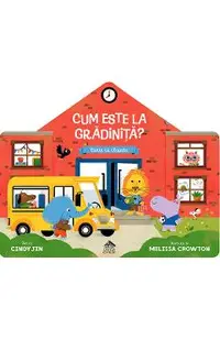 Cum este la gradinita? Carte cu clapete