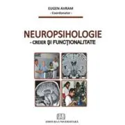 Neuropsihologie. Creier si functionalitate