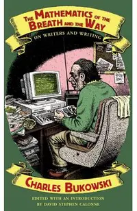 The Mathematics of the Breath and the Way: On Writers and Writing