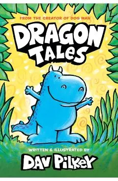 Dragon Tales (a Friend for Dragon, Dragon Gets By, and Dragon's Fat Cat)