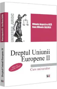 Dreptul Uniunii Europene II. Curs universitar Ed.2