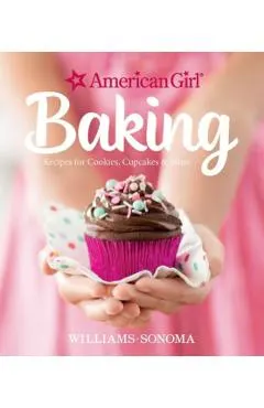 American Girl Baking: Recipes for Cookies, Cupcakes & More