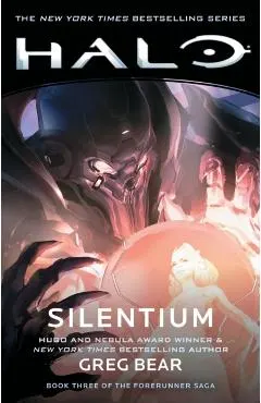 Halo: Silentium, Volume 10: Book Three of the Forerunner Saga