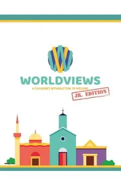 WorldViews Junior Workbook: A Children's Introduction to Missions