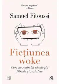 Fictiunea woke