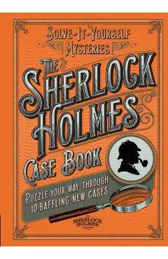 Sherlock Holmes Case Book: Solve-it-Yourself Mysteries