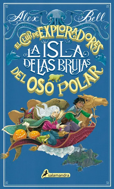 La isla de las brujas (El club de exploradores del oso polar vol. 2)
