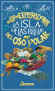 La isla de las brujas (El club de exploradores del oso polar vol. 2)