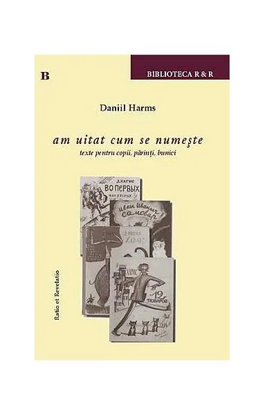 am uitat cum se numeşte - Paperback brosat - Daniil Harms