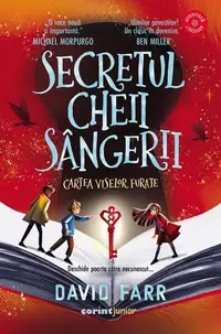 Cartea viselor furate. Secretul cheii sângerii (Vol. 2) - Paperback brosat - David Farr