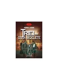 Trei pe două biciclete - Paperback brosat - Jerome K. Jerome