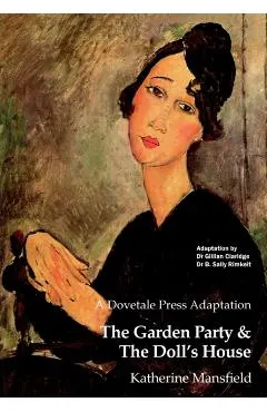 A Dovetale Press Adaptation of The Garden Party & The Doll's House by Katherine Mansfield