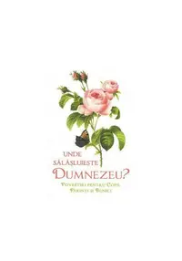Unde salasluieste Dumnezeu