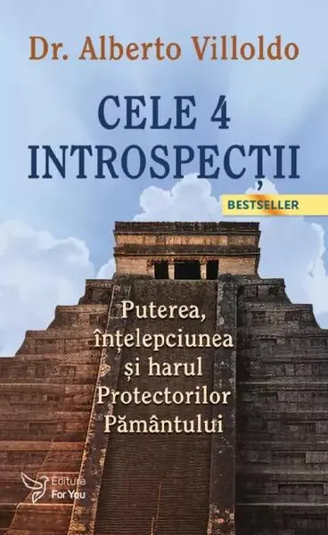 Cele patru introspecţii - Paperback brosat - Alberto Villoldo