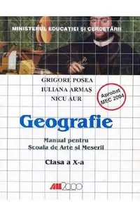 Geografie - Clasa 10 - Manual pentru scoala de arte si meserii
