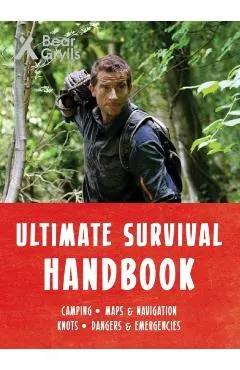 Bear Grylls Ultimate Survival Handbook
