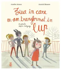 Ziua în care m-am transformat în lup - Paperback