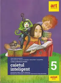 Caietul inteligent. Clasa a V-a (Semestrele I+II). Comunicare orală. Lectură. Redactare - Paperback - Dorina Kudor, Elena Cârstocea, Lenuța Sfîrlea, Monica H. Columban