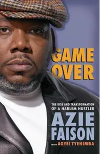 Game Over: The Rise and Transformation of a Harlem Hustler