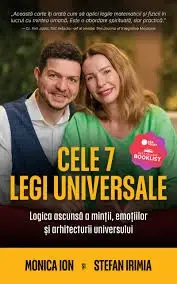 Cele 7 legi universale - Logica ascunsa a mintii, emotiilor si arhitecturii universului - carte - Monica Ion si Stefan Irimia