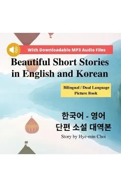 Beautiful Short Stories in English and Korean - Bilingual / Dual Language Picture Book for Beginners
