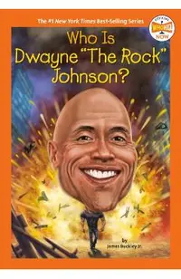 Who Is Dwayne the Rock Johnson?