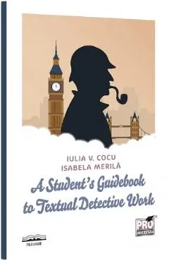 A Student's Guidebook to Textual Detective Work