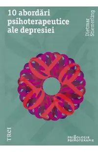 10 abordari psihoterapeutice ale depresiei