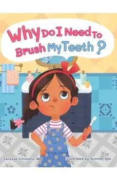 Why Do I Need to Brush My Teeth?