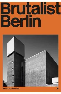 Brutalist Berlin