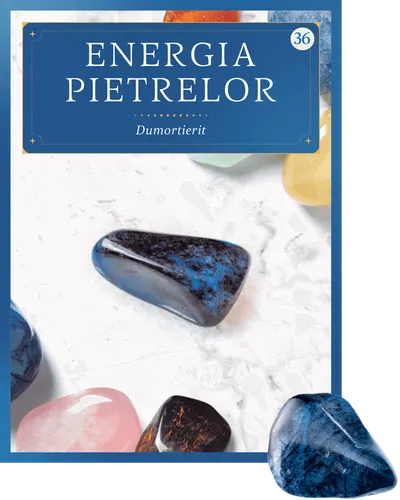 Dumortierit. Volumul 36. Energia pietrelor