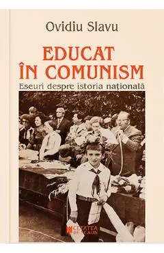 Educat in comunism