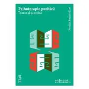 Psihoterapie pozitiva. Teorie si practica