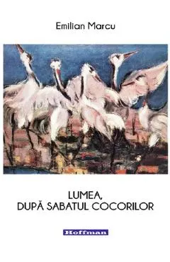 Lumea, dupa sabatul cocorilor