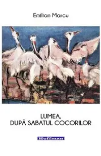 Lumea, dupa sabatul cocorilor