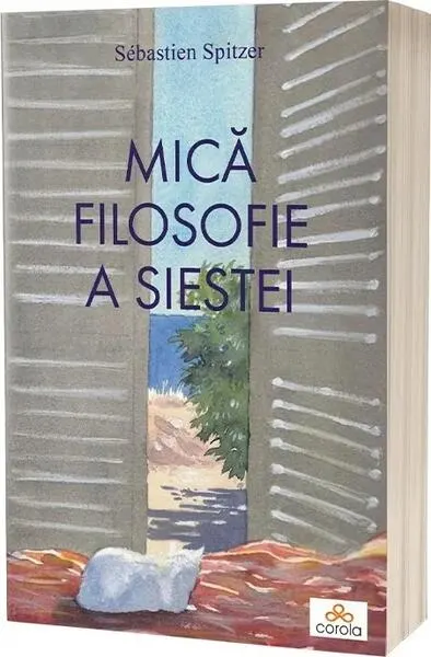 Mică filosofie a siestei - Paperback brosat - Sébastien Spitzer