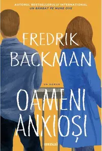 Oameni anxioși - Paperback brosat - Fredrik Backman