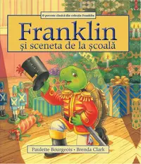 Franklin și sceneta de la școală - Paperback brosat - Paulette Bourgeois