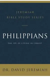 Philippians: The Joy of Living in Christ